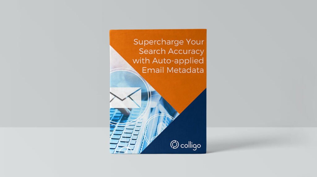 Supercharge Your Search Accuracy with Auto-applied Email Metadata Colligo. Image