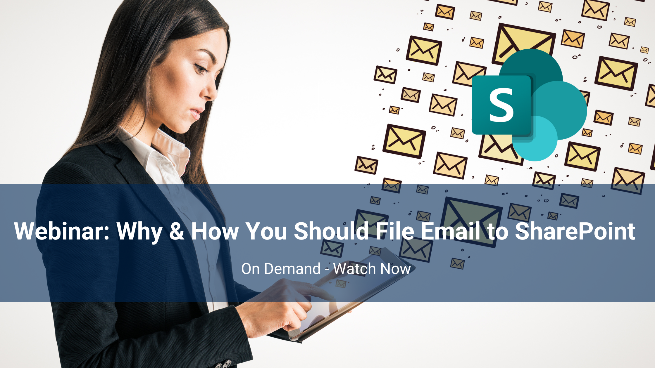 Why & How You Should File Email to SharePoint - webinar image