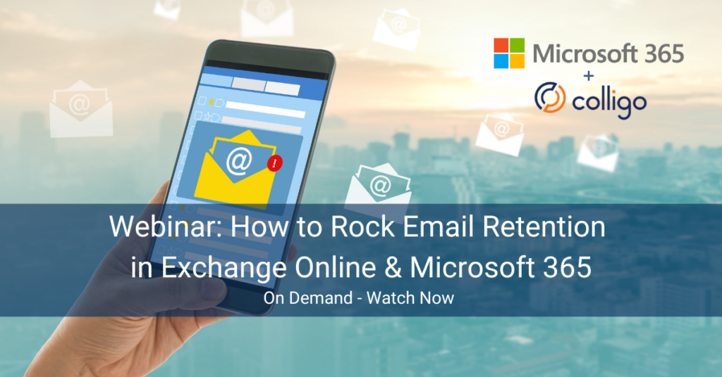 How to Rock Email Retention in Exchange Online & Microsoft 365 Webinar Recording